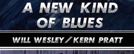 Blues Rockers Will Wesley & Kern Pratt Release New Single ‘A New Kind of Blues’