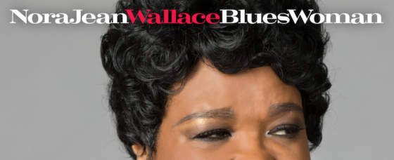 Review: ‘Blueswoman’ Nora Jean Wallace
