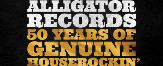 Review ‘Alligator Records 50 Years of Genuine Houserockin’ Music’ 