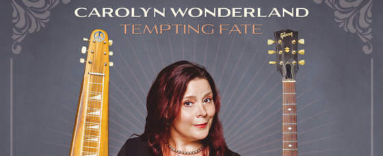 Carolyn Wonderland To Release New Album ‘Tempting Fate’ Oct. 8