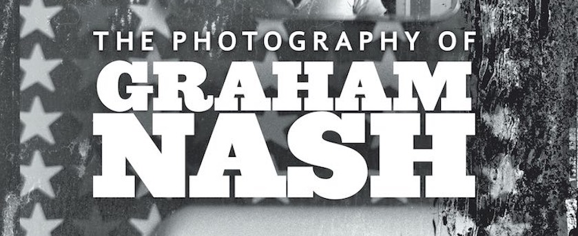 A Life In Focus: The Photography of Graham Nash book cover