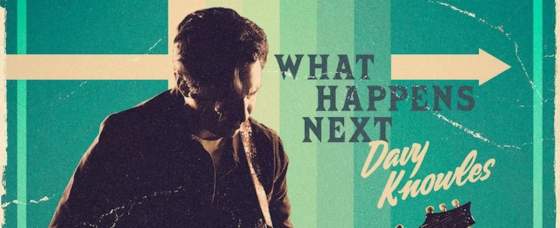 Review: Davy Knowles ‘What Happens Next’