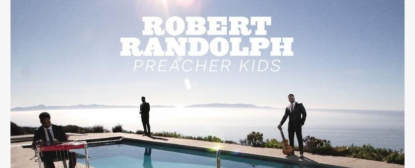 Robert Randolph, Preacher Kids, album cover